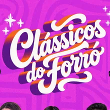 Clássicos do Forró — Limão com Mel, Magníficos e Mastruz com Leite